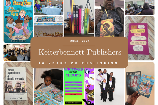 Celebrating 10 Years of KeiterBennett Publishers LLC: A Decade of Stories, Growth, and Representation